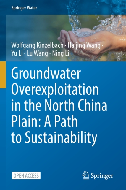 Groundwater overexploitation in the North China Plain: A path to sustainability, Paperback / softback Book