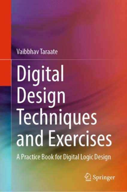 Digital Design Techniques and Exercises : A Practice Book for Digital Logic Design, EPUB eBook