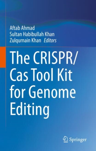 The CRISPR/Cas Tool Kit for Genome Editing, Hardback Book