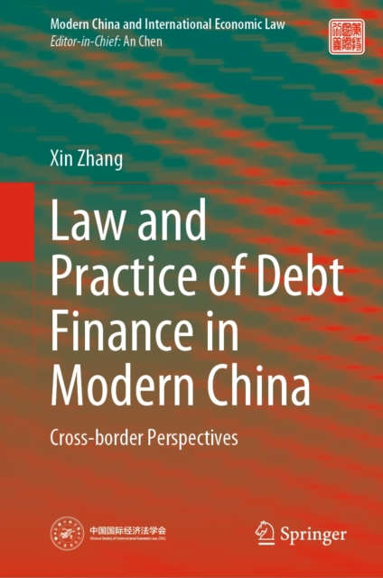 Law and Practice of Debt Finance in Modern China : Cross-border Perspectives, EPUB eBook