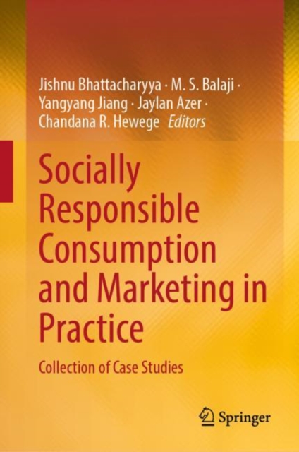 Socially Responsible Consumption and Marketing in Practice : Collection of Case Studies, Hardback Book