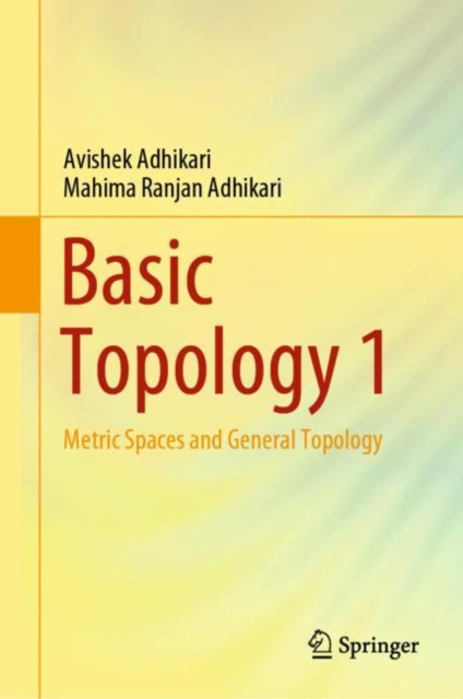 Basic Topology 1 : Metric Spaces and General Topology, Hardback Book