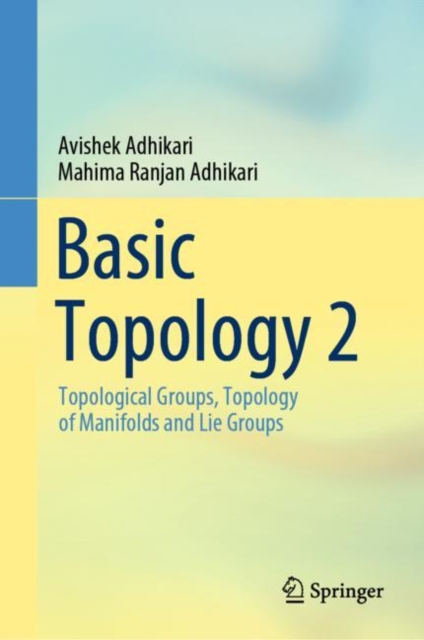 Basic Topology 2 : Topological  Groups, Topology of Manifolds and Lie Groups, EPUB eBook
