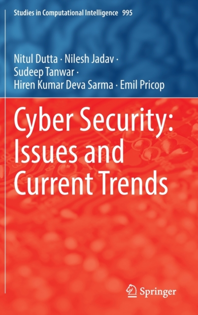 Cyber Security: Issues and Current Trends, Hardback Book