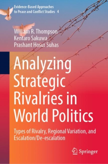 Analyzing Strategic Rivalries in World Politics : Types of Rivalry, Regional Variation, and Escalation/De-escalation, EPUB eBook