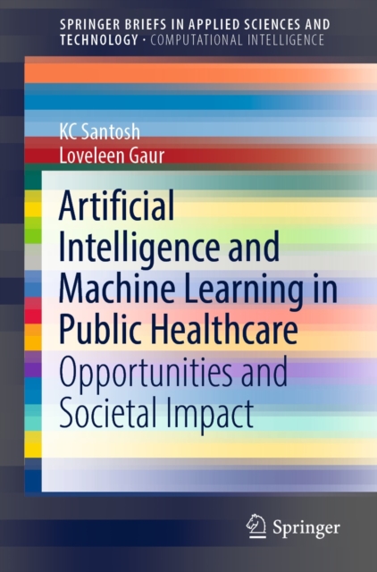 Artificial Intelligence and Machine Learning in Public Healthcare : Opportunities and Societal Impact, EPUB eBook