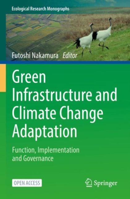Green Infrastructure and Climate Change Adaptation : Function, Implementation and Governance, Paperback / softback Book