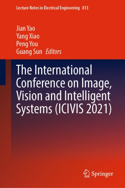 The International Conference on Image, Vision and Intelligent Systems (ICIVIS 2021), EPUB eBook