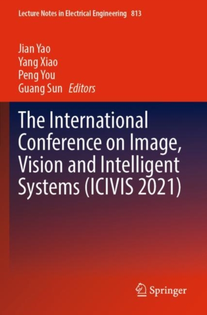 The International Conference on Image, Vision and Intelligent Systems (ICIVIS 2021), Paperback / softback Book
