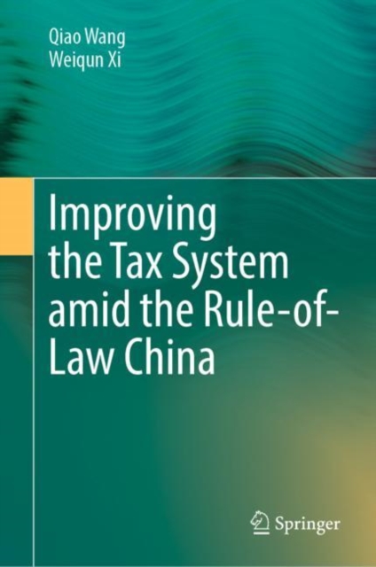 Improving  the Tax System amid the Rule-of-Law China, EPUB eBook