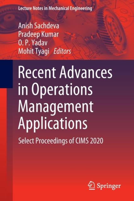Recent Advances in Operations Management Applications : Select Proceedings of CIMS 2020, Paperback / softback Book