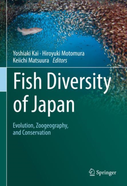 Fish Diversity of Japan : Evolution, Zoogeography, and Conservation, Hardback Book