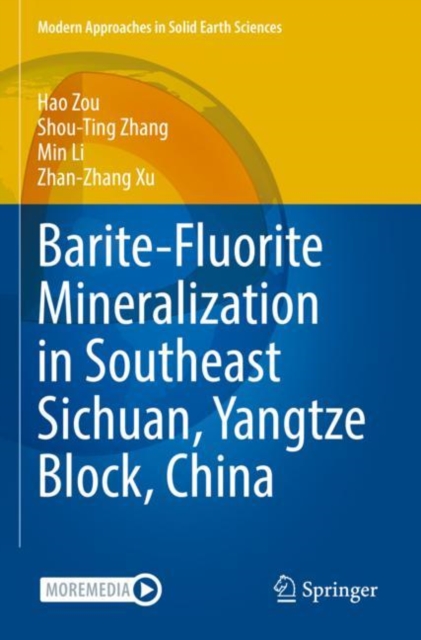 Barite-Fluorite Mineralization in Southeast Sichuan, Yangtze Block, China, Paperback / softback Book