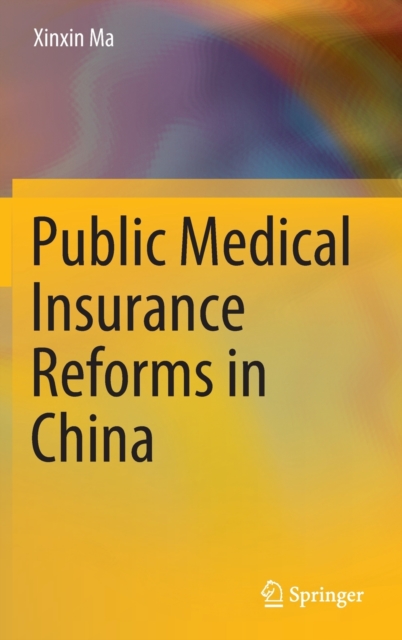 Public Medical Insurance Reforms in China, Hardback Book