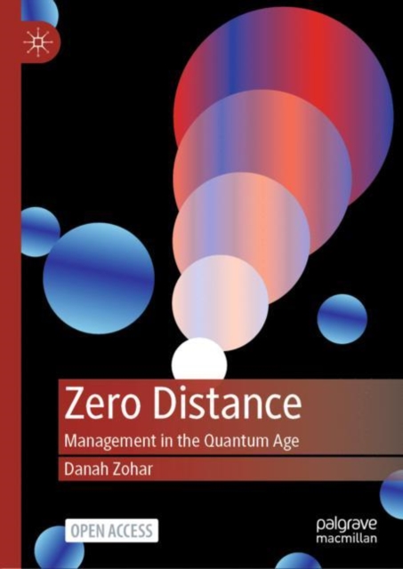 Zero Distance : Management in the Quantum Age, Hardback Book