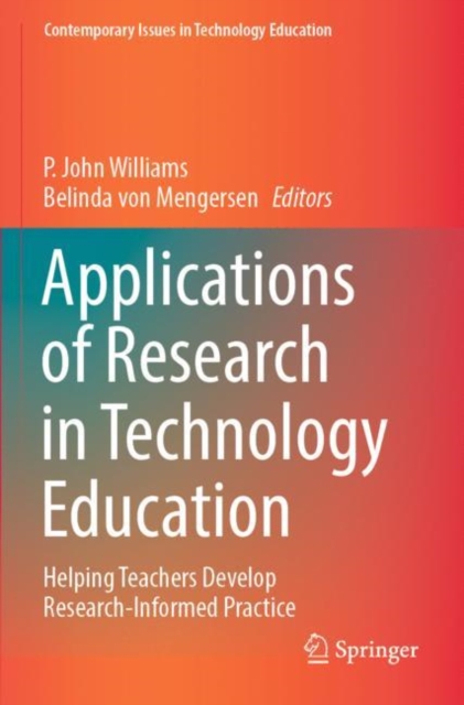 Applications of Research in Technology Education : Helping Teachers Develop Research-Informed Practice, Paperback / softback Book
