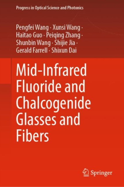 Mid-Infrared Fluoride and Chalcogenide Glasses and Fibers, EPUB eBook