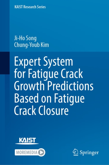 Expert System for Fatigue Crack Growth Predictions Based on Fatigue Crack Closure, EPUB eBook