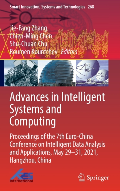 Advances in Intelligent Systems and Computing : Proceedings of the 7th Euro-China Conference on Intelligent Data Analysis and Applications, May 29-31, 2021, Hangzhou, China, Hardback Book