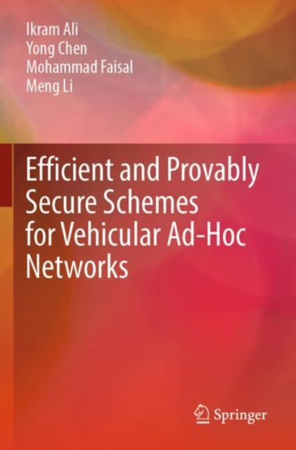 Efficient and Provably Secure Schemes for Vehicular Ad-Hoc Networks, Paperback / softback Book