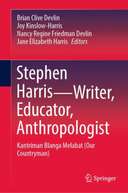 Stephen Harris-Writer, Educator, Anthropologist : Kantriman Blanga Melabat (Our Countryman), Hardback Book