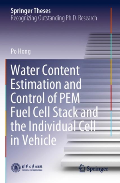 Water Content Estimation and Control of PEM Fuel Cell Stack and the Individual Cell in Vehicle, Paperback / softback Book