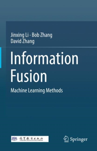 Information Fusion : Machine Learning Methods, Hardback Book