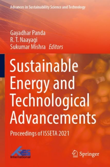 Sustainable Energy and Technological Advancements : Proceedings of ISSETA 2021, Paperback / softback Book
