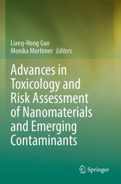 Advances in Toxicology and Risk Assessment of Nanomaterials and Emerging Contaminants, Paperback / softback Book