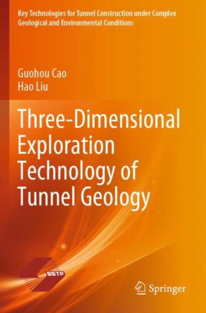Three-Dimensional Exploration Technology of Tunnel Geology, Paperback / softback Book