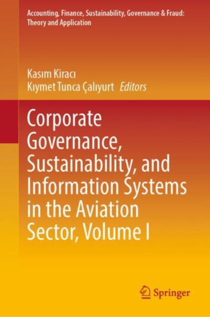 Corporate Governance, Sustainability, and Information Systems in the Aviation Sector, Volume I, Hardback Book