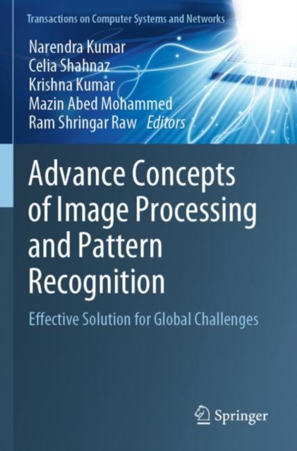 Advance Concepts of Image Processing and Pattern Recognition : Effective Solution for Global Challenges, Paperback / softback Book