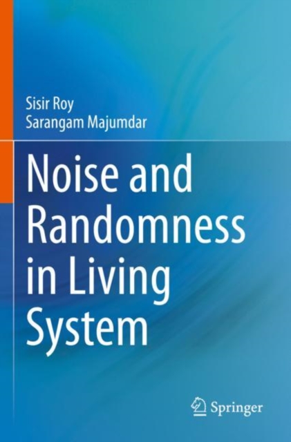 Noise and Randomness in Living System, Paperback / softback Book