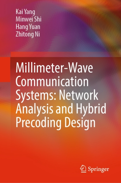 Millimeter-Wave Communication Systems: Network Analysis and Hybrid Precoding Design, EPUB eBook