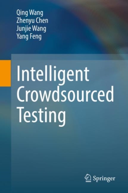 Intelligent Crowdsourced Testing, Hardback Book