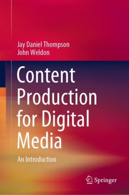 Content Production for Digital Media : An Introduction, EPUB eBook