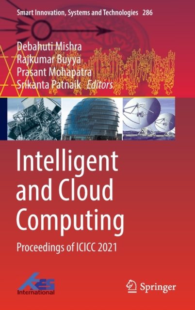 Intelligent and Cloud Computing : Proceedings of ICICC 2021, Hardback Book