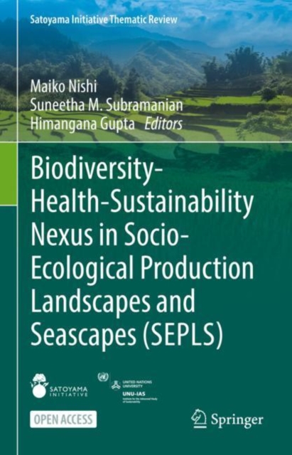 Biodiversity-Health-Sustainability Nexus in Socio-Ecological Production Landscapes and Seascapes (SEPLS), EPUB eBook