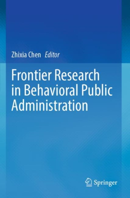 Frontier Research in Behavioral Public Administration, Paperback / softback Book
