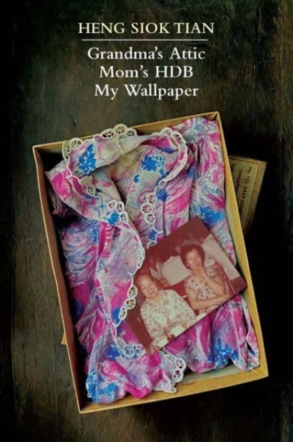 Grandma's Attic : Mom's HDB, My Wallpaper, Paperback / softback Book