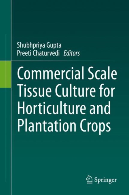 Commercial Scale Tissue Culture for Horticulture and Plantation Crops, Hardback Book