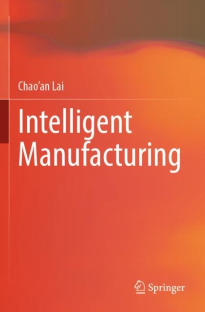 Intelligent Manufacturing, Paperback / softback Book
