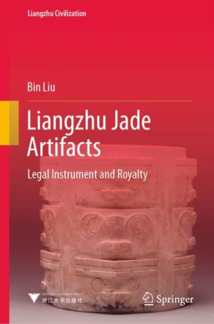 Liangzhu Jade Artifacts : Legal Instrument and Royalty, EPUB eBook