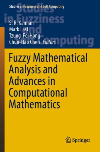 Fuzzy Mathematical Analysis and Advances in Computational Mathematics, Paperback / softback Book