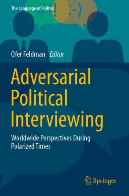 Adversarial Political Interviewing : Worldwide Perspectives During Polarized Times, Paperback / softback Book