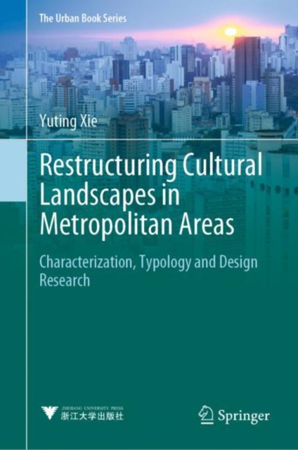 Restructuring Cultural Landscapes in Metropolitan Areas : Characterization, Typology and Design Research, Hardback Book
