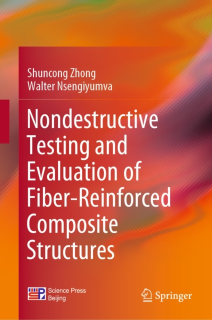 Nondestructive Testing and Evaluation of Fiber-Reinforced Composite Structures, EPUB eBook