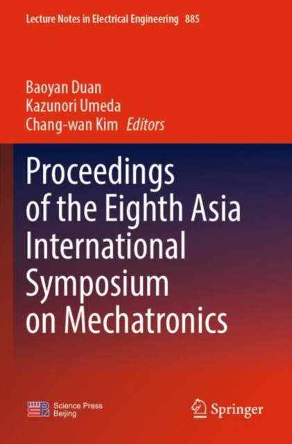 Proceedings of the Eighth Asia International Symposium on Mechatronics, Paperback / softback Book