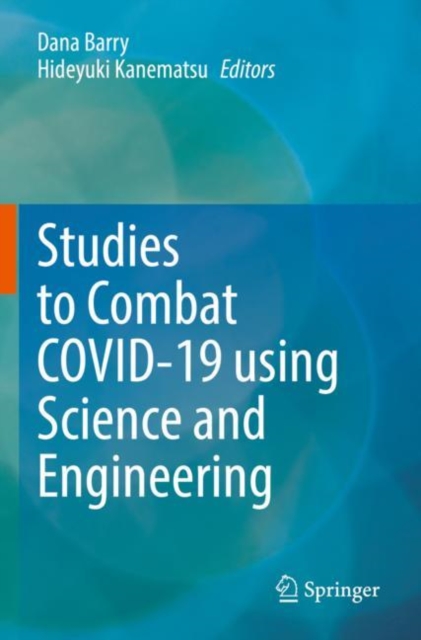 Studies to Combat COVID-19 using Science and Engineering, Paperback / softback Book