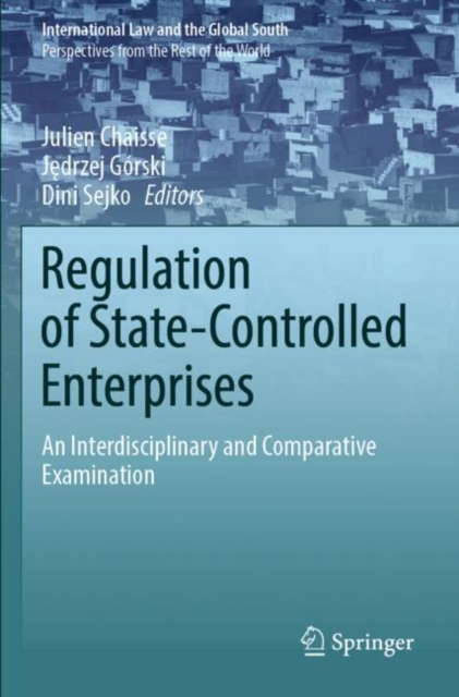 Regulation of State-Controlled Enterprises : An Interdisciplinary and Comparative Examination, Paperback / softback Book